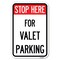 Signmission Stop Here-for Valet Parking Heavy-Gauge Aluminum Sign, 12" x 18", A-1218-22856 A-1218-22856 - alternate 1